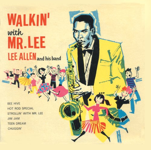 Lee Allen & His Band - Walkin With Mr Lee (CD)
