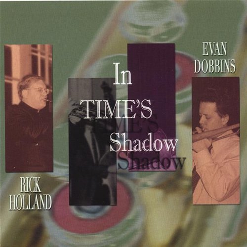 Rick Holland / Evan Dobbins - In Time's Shadow (CD)