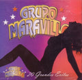 Grupo Maravilla: 20 Grandes Exitos (CD)