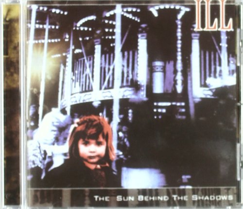 Ill - Sun Behind the Shadows (CD)