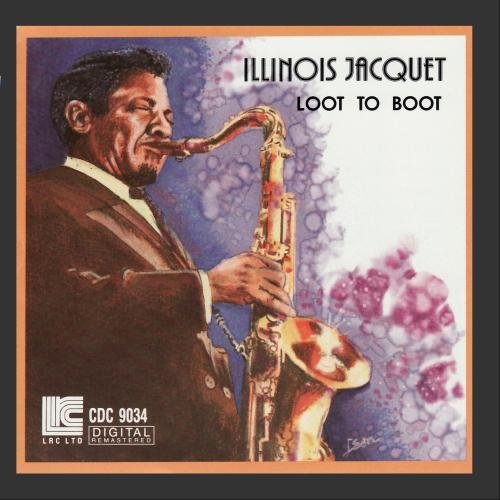 Illinois Jacquet - Loot to Boot (CD)