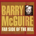 Barry McGuire - Far Side of the Hill (CD)