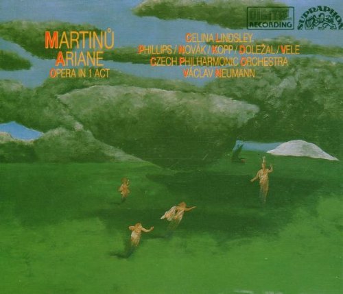 Bohuslav Martinu / Celina Lindsley / Norman Phillips / Richard Novak / Miroslav Kopp / Vladimir Dolezal / Ludek Vele / The Czech Philharmonic Orchestra / Vaclav Neumann - Ariane (CD)