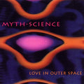 Myth Science - Love in Outer Space (CD)