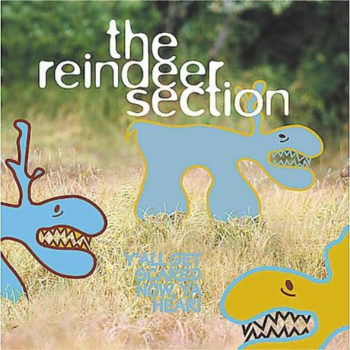 The Reindeer Section - Y'all Get Scared Now, Ya Hear (CD)