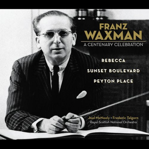 Franz Waxman - Franz Waxman: A Centenary Celebration (CD)