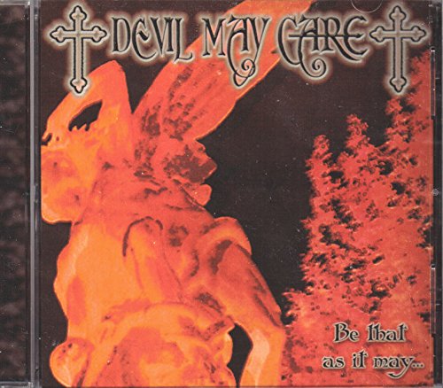 Devil May Care - Devil May Care - Be That As It May... (CD)