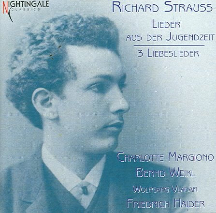 Richard Strauss: Lieder aus der Jugendzeit / 3 Liebeslieder (CD)
