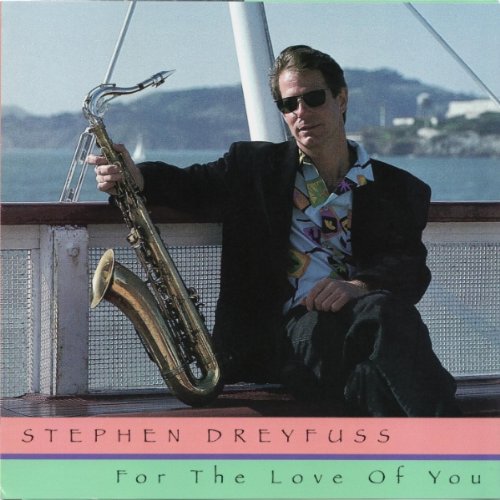 Stephen Dreyfuss - For the Love of You (CD)