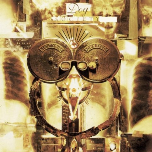 Dog Society - Test Your Own Eyes (CD)