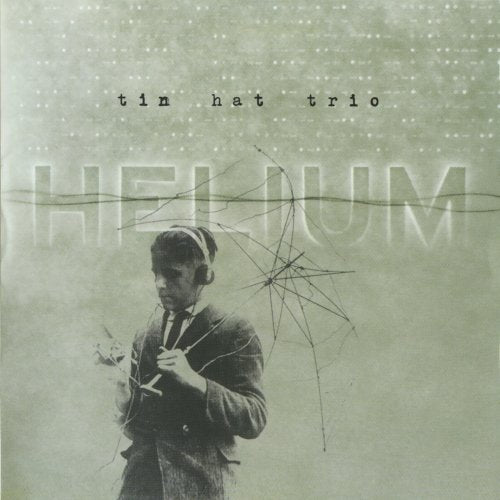 Tin Hat Trio - Helium (CD)