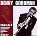 Benny Goodman - I Had to Do It (CD)