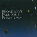 Various: Vocals - Broadway's Fabulous Phantoms (CD)
