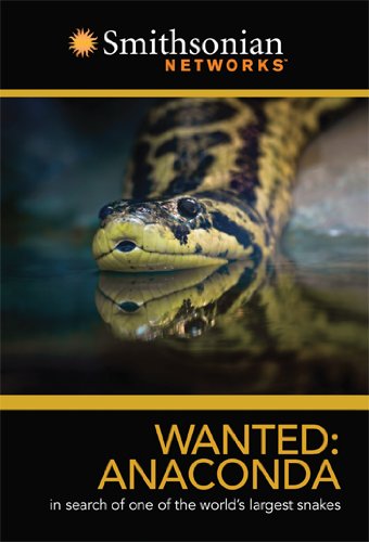 Smithsonian Channel: Wanted Anaconda (DVD)