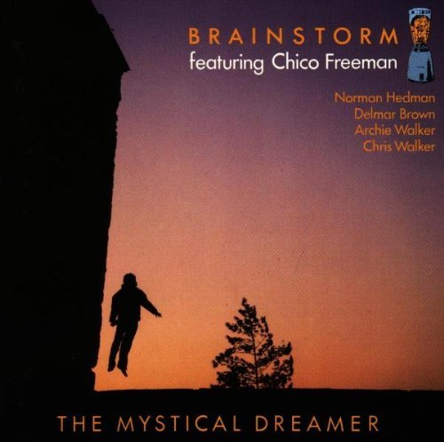 Mystical Dreamer by Chico Freeman and Brainstorm (1990-01-01) (CD)
