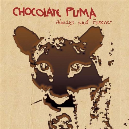 Always & Forever by Chocolate Puma (CD)