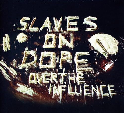 Slaves On Dope - Above the Influence (CD)
