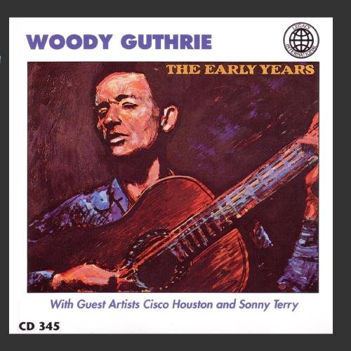Woody Guthrie / Cisco Houston / Sonny Terry - Early Years (CD)