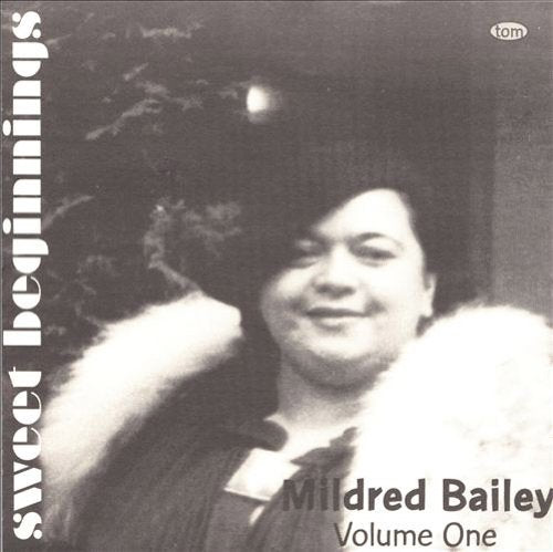 Mildred Bailey - Volume 1: Sweet Beginnings (CD)