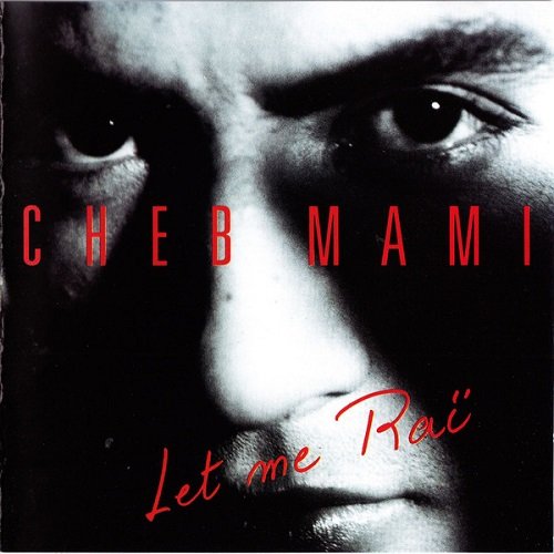 Cheb Mami - Let Me Rai (CD)