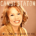 Candi Staton - I Will Sing My Praise To You (CD)
