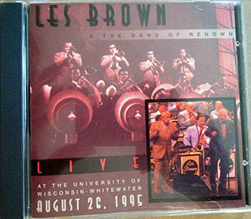 Les Brown And His Band Of Renown - Live at the University of Wisconsin: Whitewater August 26, 1995 (CD)