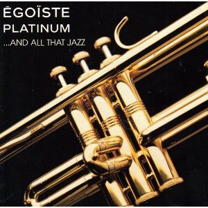 Egoiste Platinum and All That Jazz / Various Artists (CD)