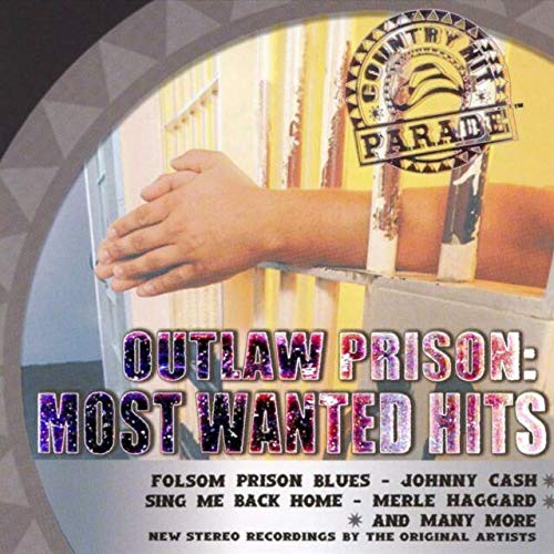 Country Hit Parade: Outlaw Prison Most Wanted Hits (CD)