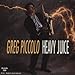Greg Piccolo - Heavy Juice (CD)