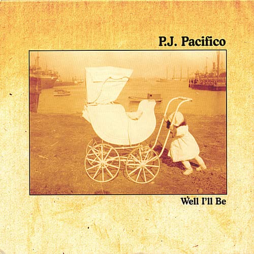 P.J. Pacifico - Well I'll Be (CD)