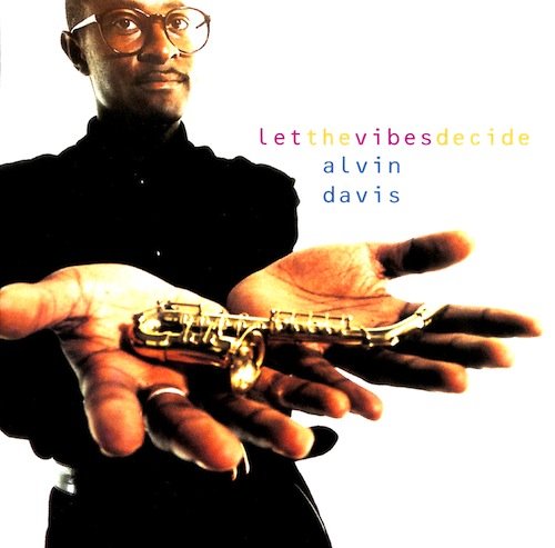 Alvin Davis - Let the Vibes Decide (CD)