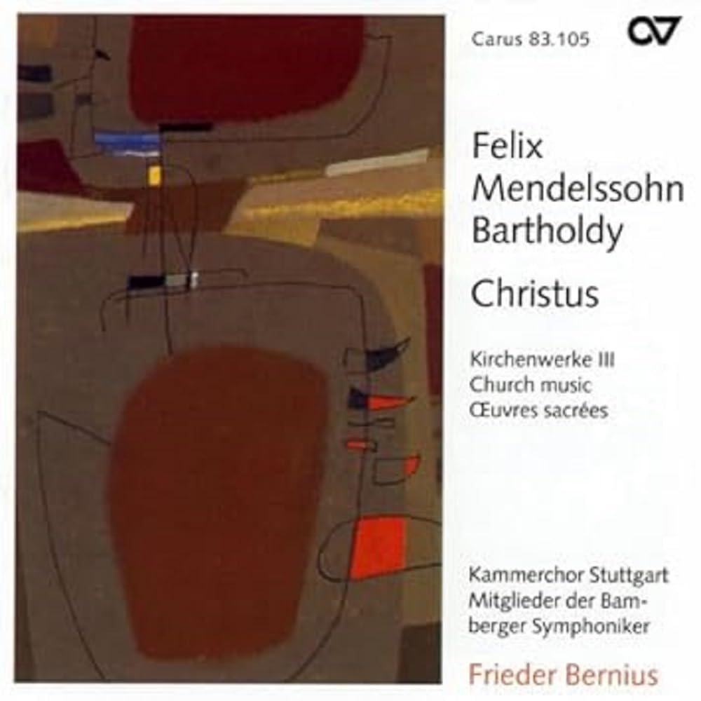 Felix Mendelssohn-Bartholdy / Kammerchor Stuttgart / Bamberger Symphoniker / Frieder Bernius - Mendelssohn : Christus / Church Music (CD)