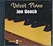 Jon Gooch - Jon Gooch: Velvet Piano (CD)
