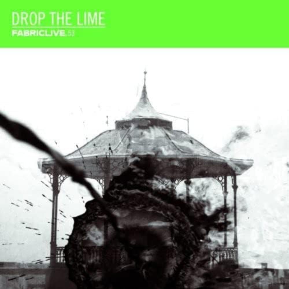 Drop The Lime - Fabriclive 53 : (CD)