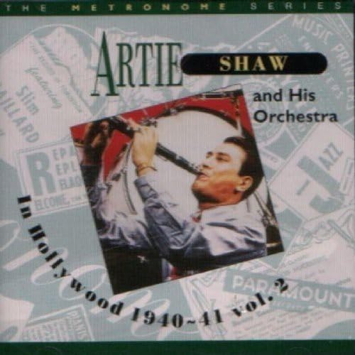 Artie Shaw And His Orchestra - In Hollywood 9140-1941, Vol. 2 (CD)
