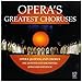 Operas Greatest Choruses (CD)