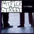 Patrick Street - CORNER BOYS (CD)