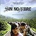 Sin Nombre - Soundtrack (CD)