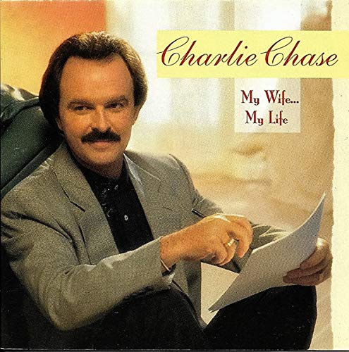 Charlie Chase - My Wife My Life (CD)