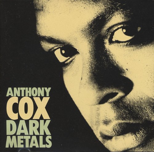 Anthony Cox - Dark Metals (CD)