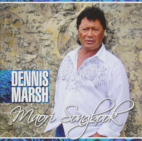 Dennis Marsh - Maori Songbook (CD)