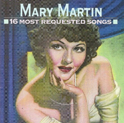 Mary Martin - 16 Most Requested Songs (CD)
