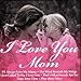 I Love You Mom (CD)