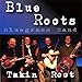 Blue Roots Bluegrass Band - Takin' Root (CD)