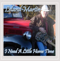Leland Martin - I Need a Little Home Time (CD)