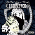 Throwback - Ballin' Since Birth (CD)