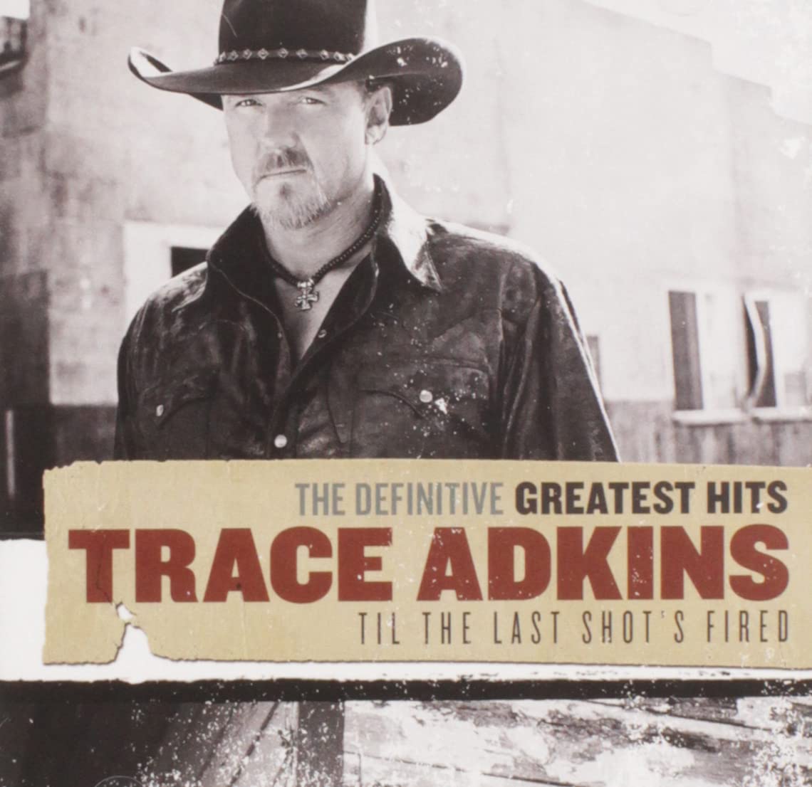 Trace Adkins - The Definitive Greatest Hits: Til The Last Shot's Fired (CD)