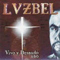 Lvzbel - Vivo Y Desnudo Uno (CD)