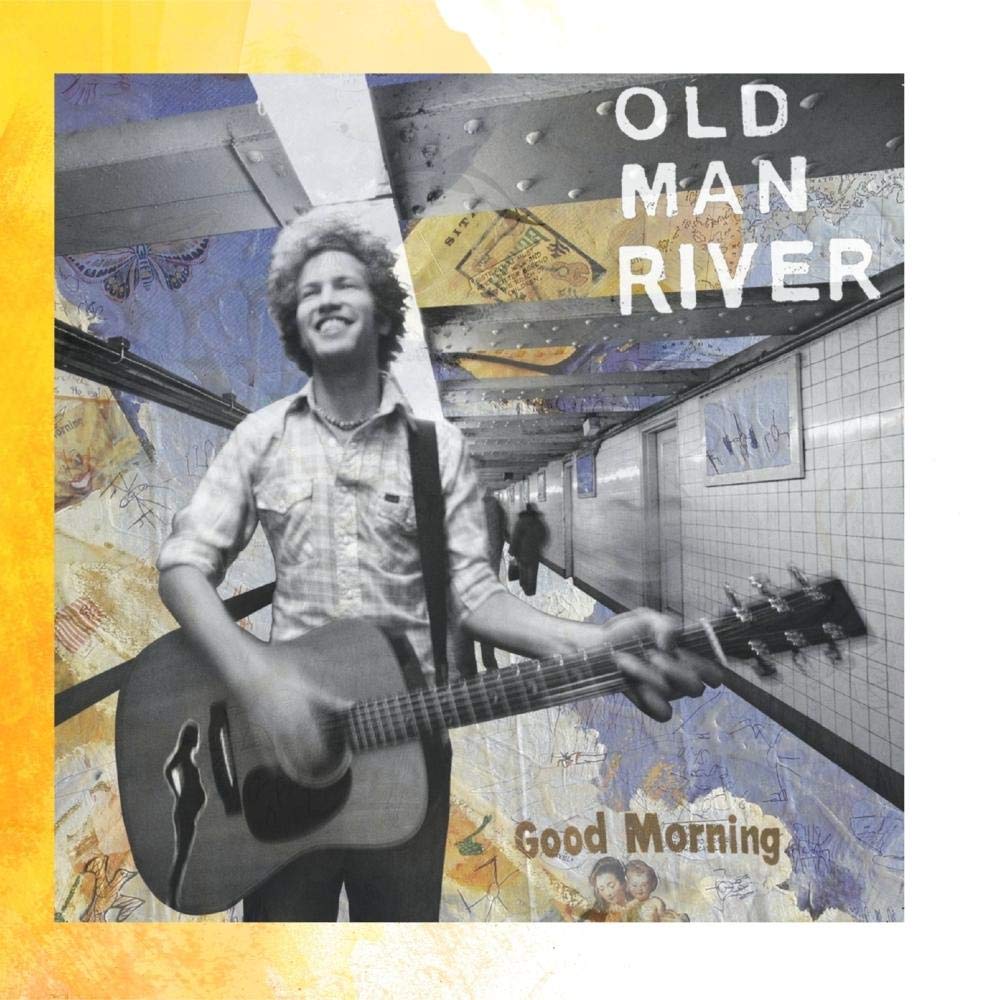 Old Man River - Good Morning (CD)
