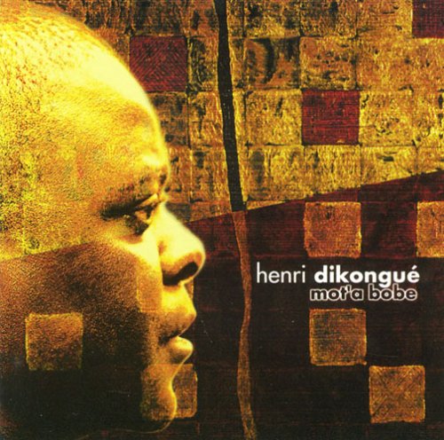 Henri Dikongue - Mot'a Bobe (CD)